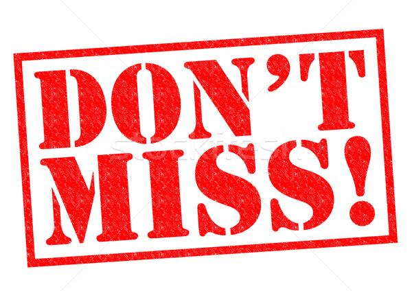 DON'T MISS! Stock photo © chrisdorney