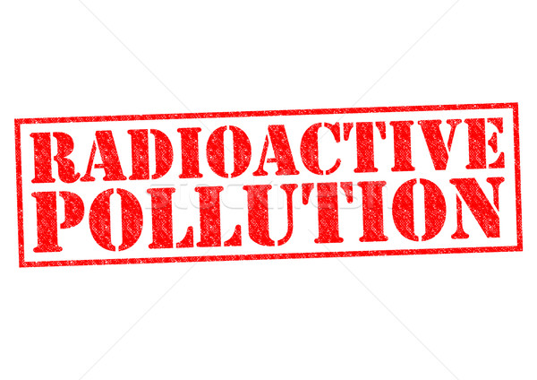 RADIOACTIVE POLLUTION Stock photo © chrisdorney
