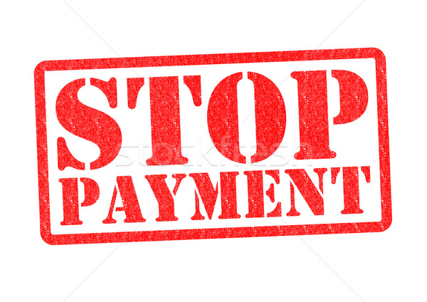 STOP PAYMENT Stock photo © chrisdorney