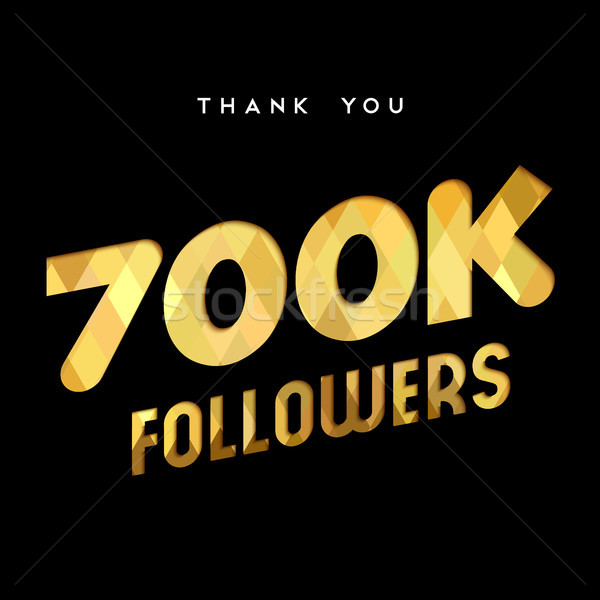 700k gold internet follower number thank you card Stock photo © cienpies