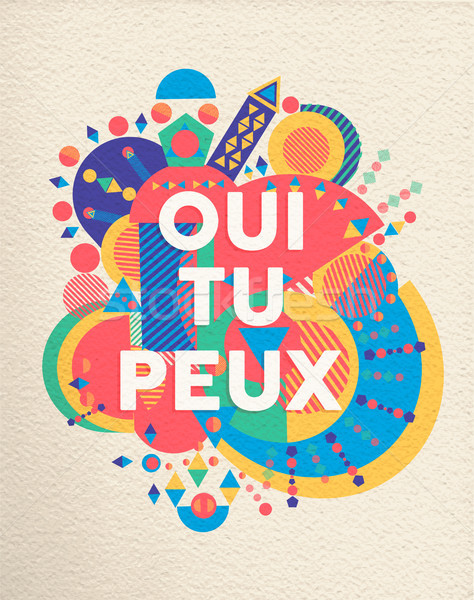 [[stock_photo]]: Oui · peuvent · français · motivation · citer · affiche