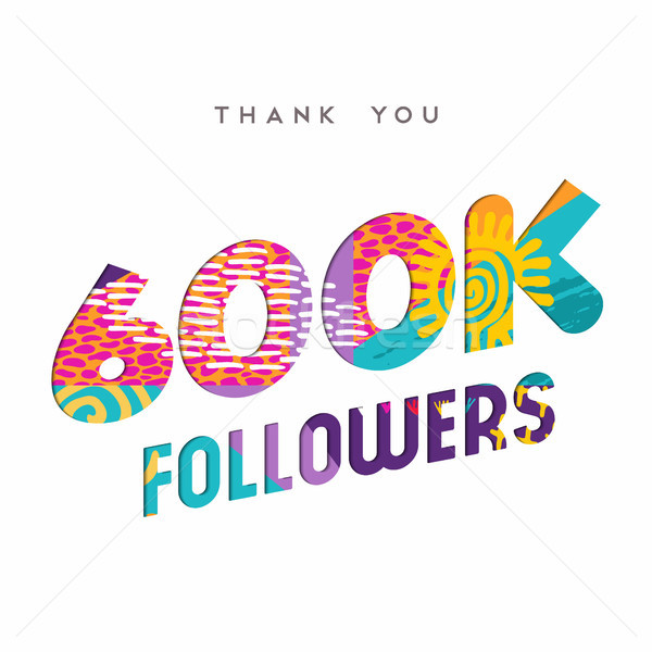 600000 internet followers thank you template Stock photo © cienpies