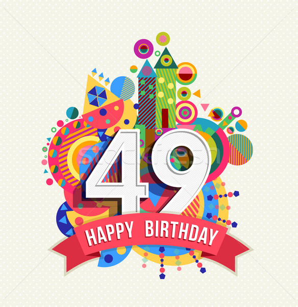 Happy birthday 49 year greeting card poster color Stock photo © cienpies