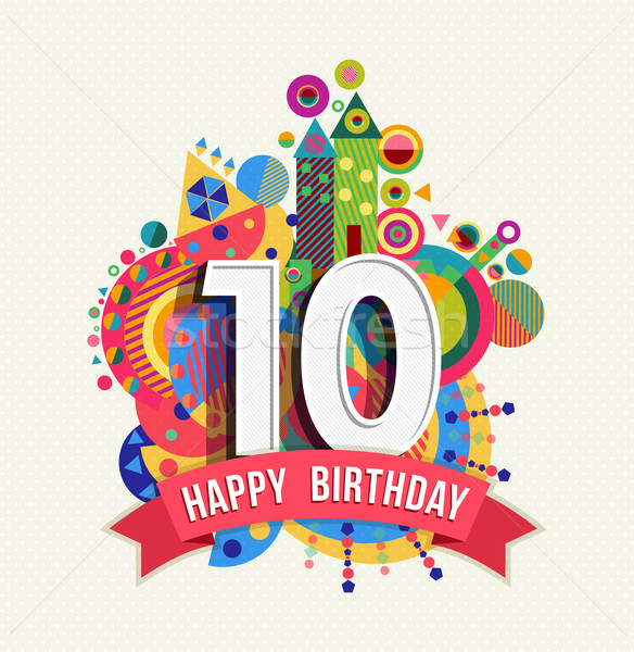 Happy birthday 10 year greeting card poster color Stock photo © cienpies
