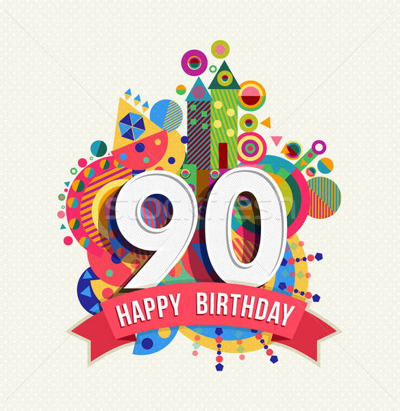 Happy birthday 90 year greeting card poster color Stock photo © cienpies