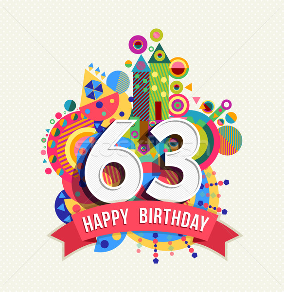 Happy birthday 63 year greeting card poster color Stock photo © cienpies