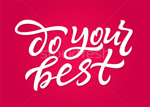 Do Your Best - vector hand drawn brush pen lettering Stock photo © Decorwithme