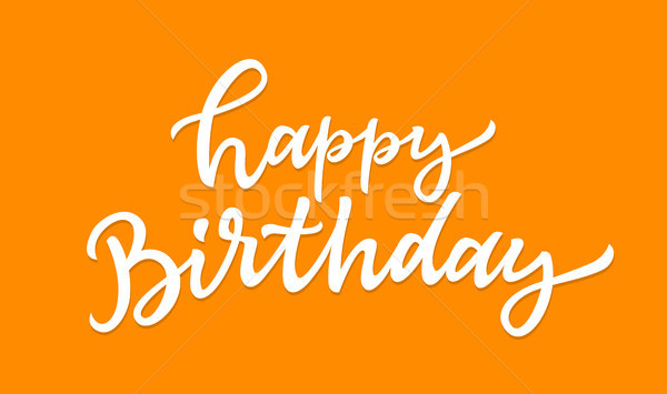 Happy Birthday - vector hand drawn brush pen lettering Stock photo © Decorwithme