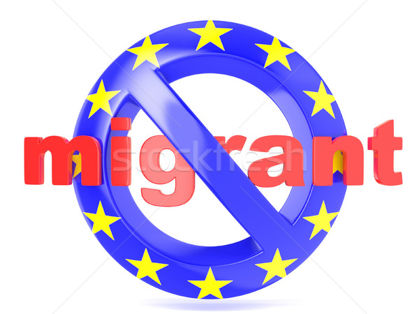 Forbidden sign with EU flag an migrant. Migrant crisis concept.  Stock photo © djmilic