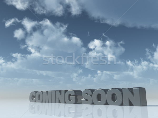 Hamarosan jön szavak kék felhős égbolt 3d illusztráció Stock fotó © drizzd