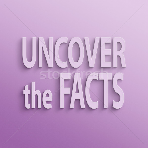 uncover the facts Stock photo © elwynn