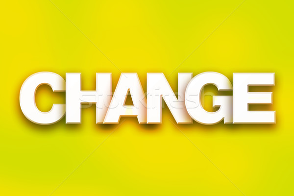 Change Concept Colorful Word Art Stock photo © enterlinedesign
