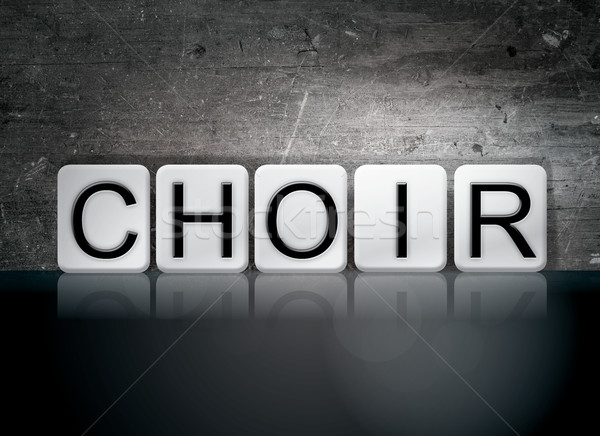 Choir Tiled Letters Concept and Theme Stock photo © enterlinedesign