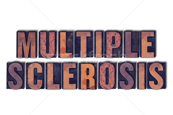 Multiple Sclerosis Concept Isolated Letterpress Word Stock photo © enterlinedesign