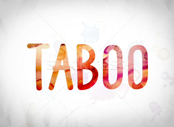 TabooConcept Watercolor Word Art Stock photo © enterlinedesign
