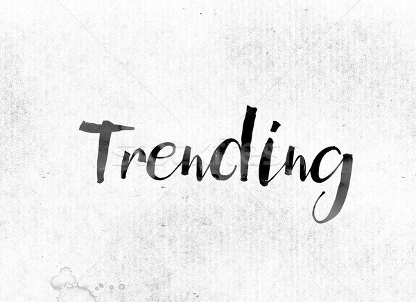 Trending Concept Painted in Ink Stock photo © enterlinedesign