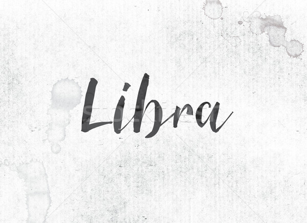 Libra Concept Painted Ink Word and Theme Stock photo © enterlinedesign