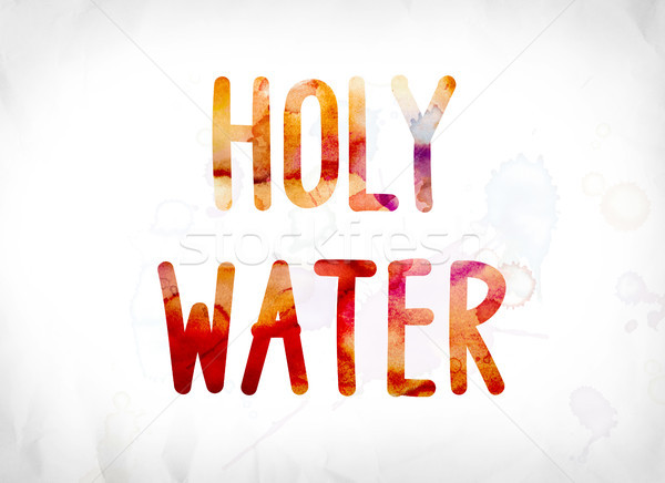 Holy Water Concept Painted Watercolor Word Art Stock photo © enterlinedesign