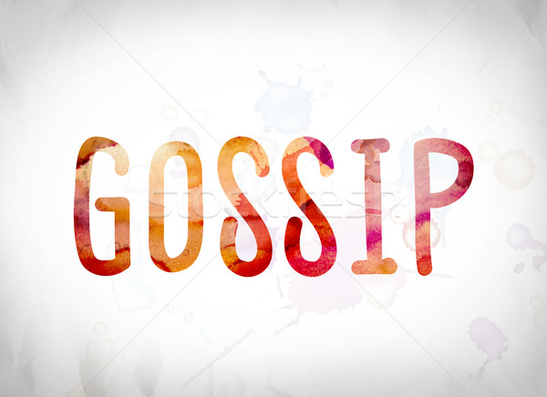 Gossip Concept Watercolor Word Art Stock photo © enterlinedesign