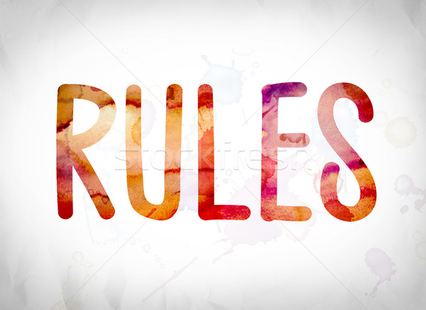 Rules Concept Watercolor Word Art Stock photo © enterlinedesign