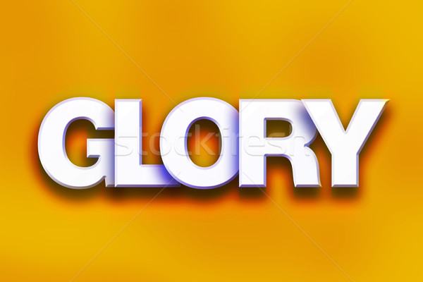 Glory Concept Colorful Word Art Stock photo © enterlinedesign