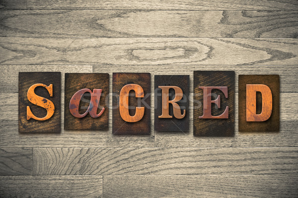 Sacred Concept Wooden Letterpress Type Stock photo © enterlinedesign