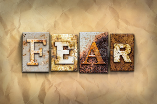 Fear Concept Rusted Metal Type Stock photo © enterlinedesign