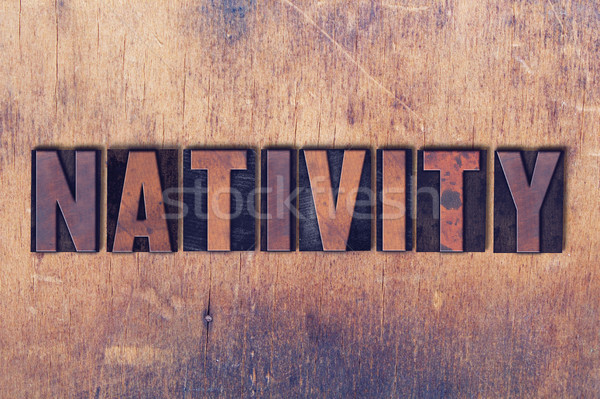 Nativity Theme Letterpress Word on Wood Background Stock photo © enterlinedesign