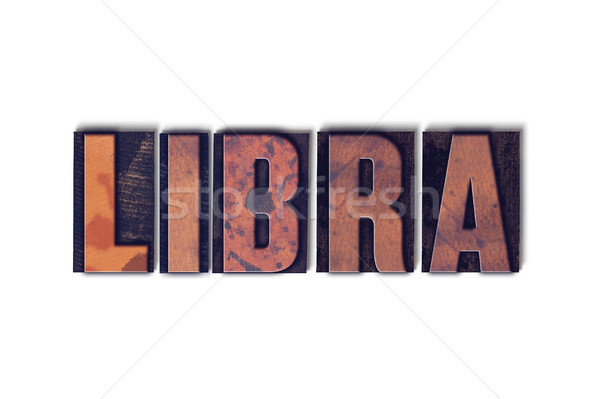 Libra Concept Isolated Letterpress Word Stock photo © enterlinedesign