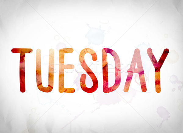 Tuesday Concept Watercolor Word Art Stock photo © enterlinedesign