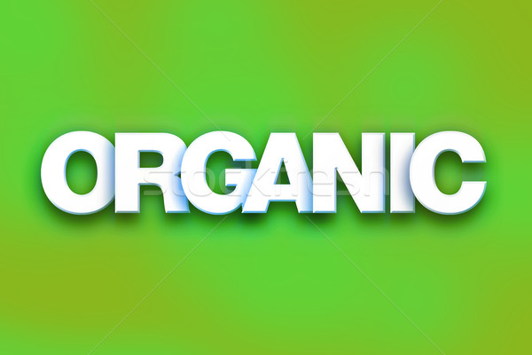 Organic Concept Colorful Word Art Stock photo © enterlinedesign