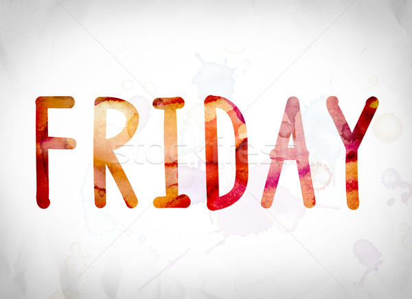 Friday Concept Watercolor Word Art Stock photo © enterlinedesign