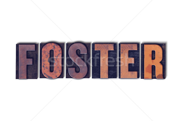 Foster Concept Isolated Letterpress Word Stock photo © enterlinedesign