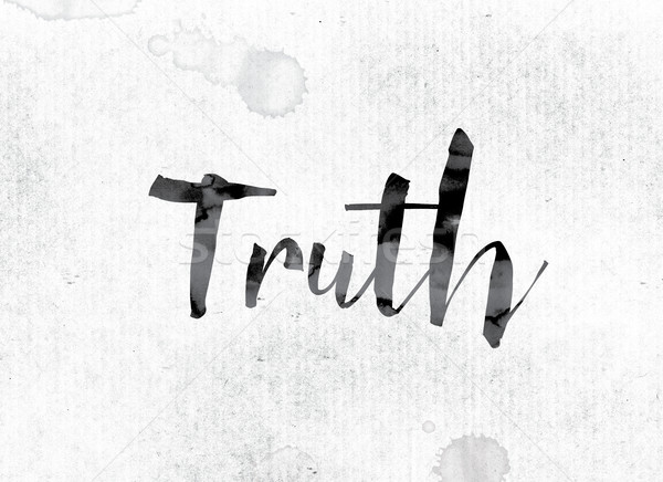 Truth Concept Painted in Ink Stock photo © enterlinedesign