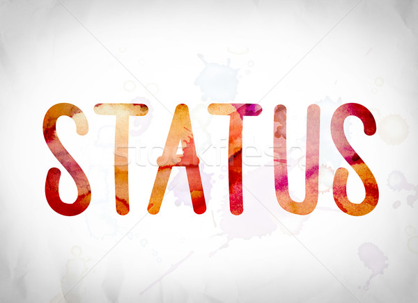 Status Concept Watercolor Word Art Stock photo © enterlinedesign