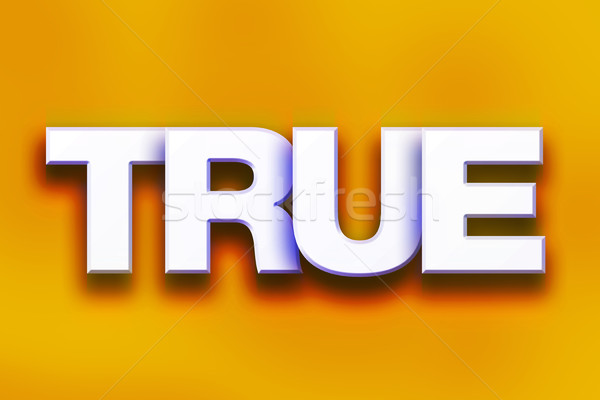 True Concept Colorful Word Art Stock photo © enterlinedesign