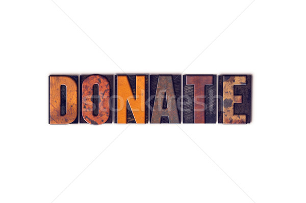 Donate Concept Isolated Letterpress Type Stock photo © enterlinedesign