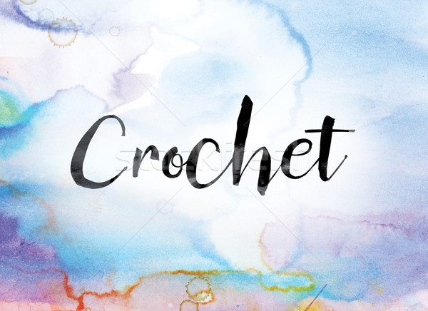 Crochet Colorful Watercolor and Ink Word Art Stock photo © enterlinedesign
