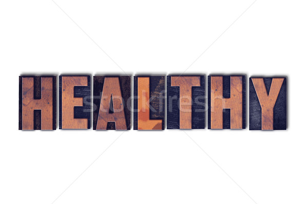 Healthy Concept Isolated Letterpress Word Stock photo © enterlinedesign