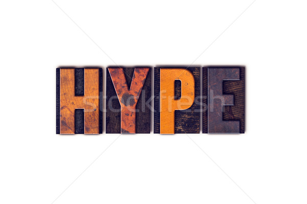 Hype Concept Isolated Letterpress Type Stock photo © enterlinedesign