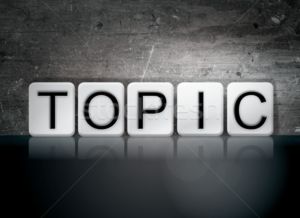 Topic Tiled Letters Concept and Theme Stock photo © enterlinedesign