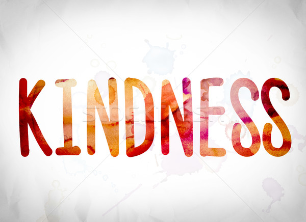 Kindness Concept Watercolor Word Art Stock photo © enterlinedesign