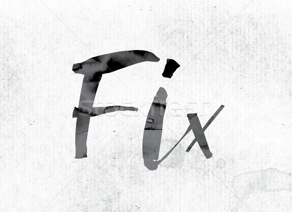 Fix Concept Painted in Ink Stock photo © enterlinedesign