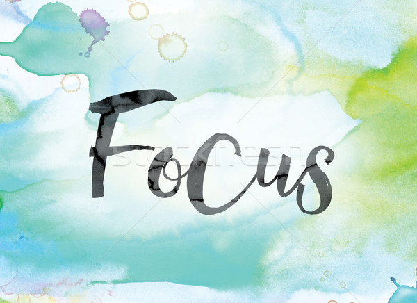 Focus Colorful Watercolor and Ink Word Art Stock photo © enterlinedesign