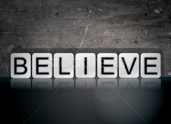 Believe Concept Tiled Word Stock photo © enterlinedesign