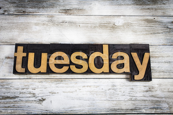 Tuesday Letterpress Word on Wooden Background Stock photo © enterlinedesign