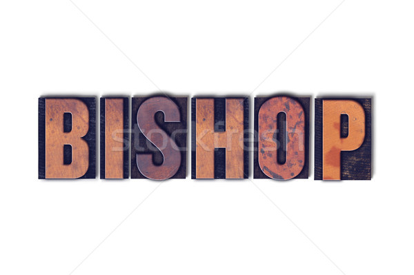 Bishop Concept Isolated Letterpress Word Stock photo © enterlinedesign