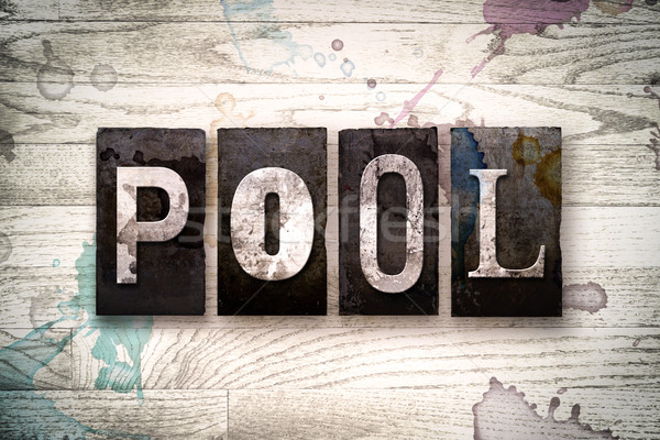 Pool Concept Metal Letterpress Type Stock photo © enterlinedesign