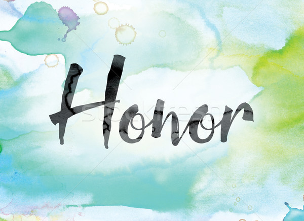 Honor Colorful Watercolor and Ink Word Art Stock photo © enterlinedesign
