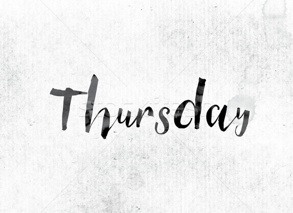 Thursday Concept Painted in Ink Stock photo © enterlinedesign
